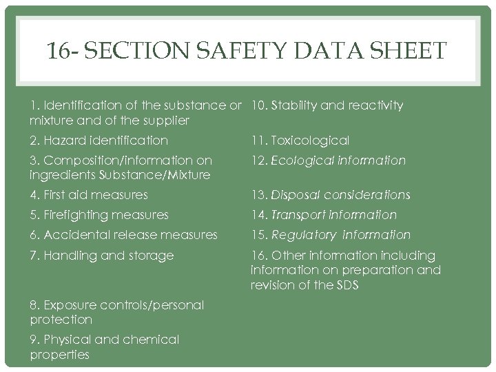 16 - SECTION SAFETY DATA SHEET 1. Identification of the substance or 10. Stability