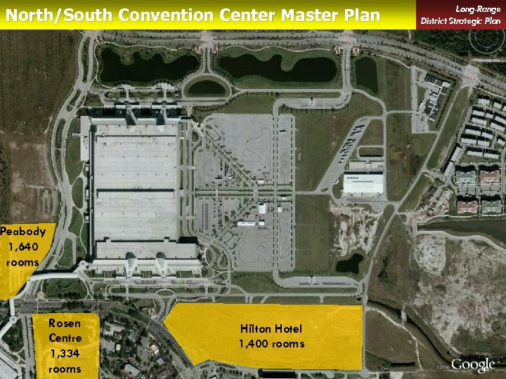 North/South Convention Center Master Plan Long-Range District Strategic Plan Peabody 1, 640 rooms Rosen