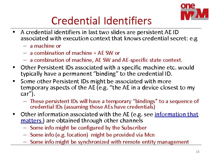 Credential Identifiers • A credential identifiers in last two slides are persistent AE ID