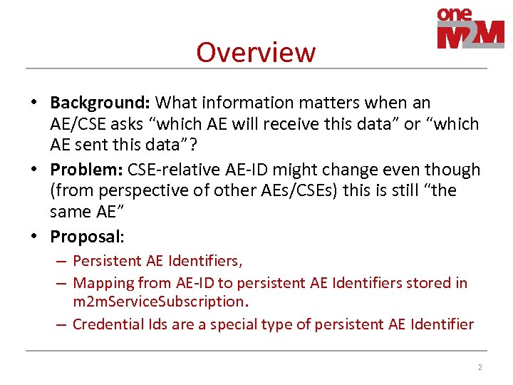 Overview • Background: What information matters when an AE/CSE asks “which AE will receive