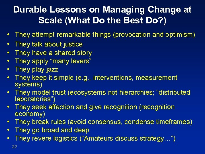 Durable Lessons on Managing Change at Scale (What Do the Best Do? ) •