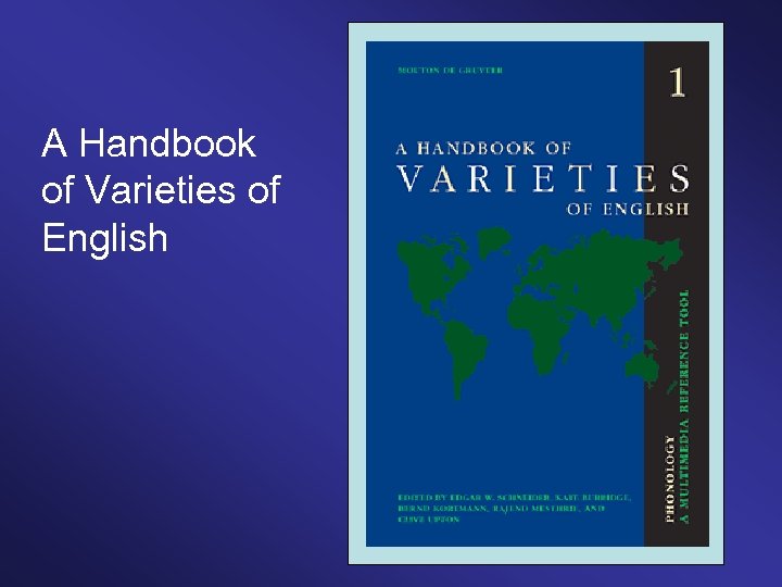 A Handbook of Varieties of English 
