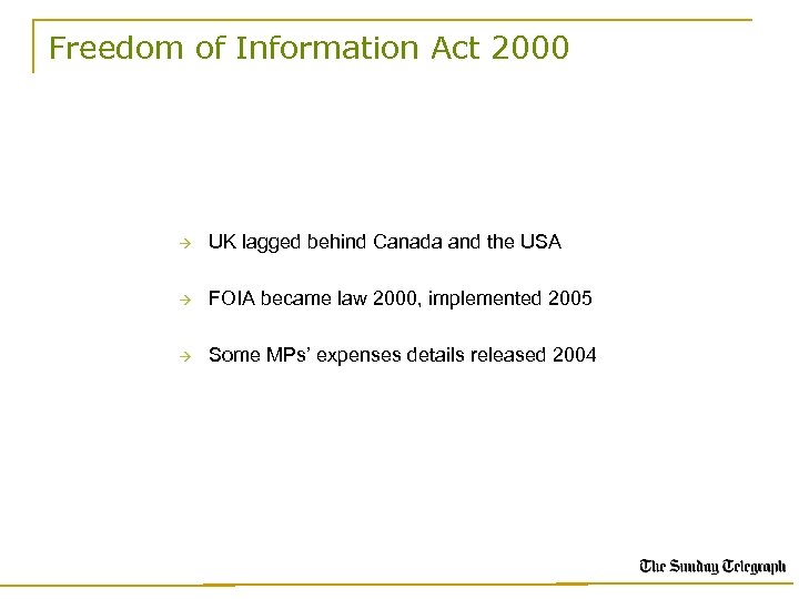 Freedom of Information Act 2000 UK lagged behind Canada and the USA FOIA became