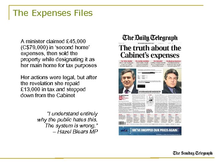 The Expenses Files A minister claimed £ 45, 000 (C$79, 000) in ‘second home’