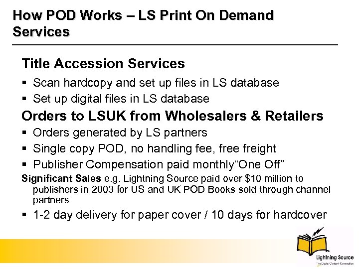How POD Works – LS Print On Demand Services Title Accession Services § Scan