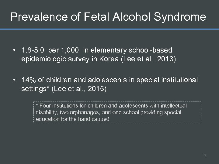 Prevalence of Fetal Alcohol Syndrome • 1. 8 -5. 0 per 1, 000 in