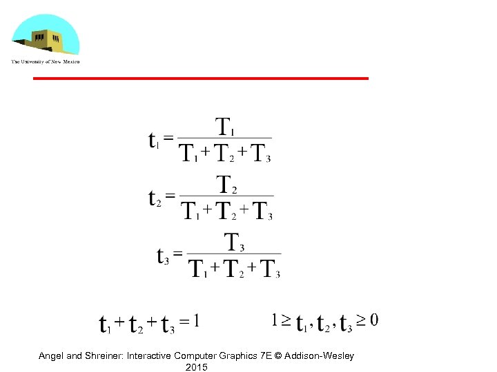 Angel and Shreiner: Interactive Computer Graphics 7 E © Addison-Wesley 2015 