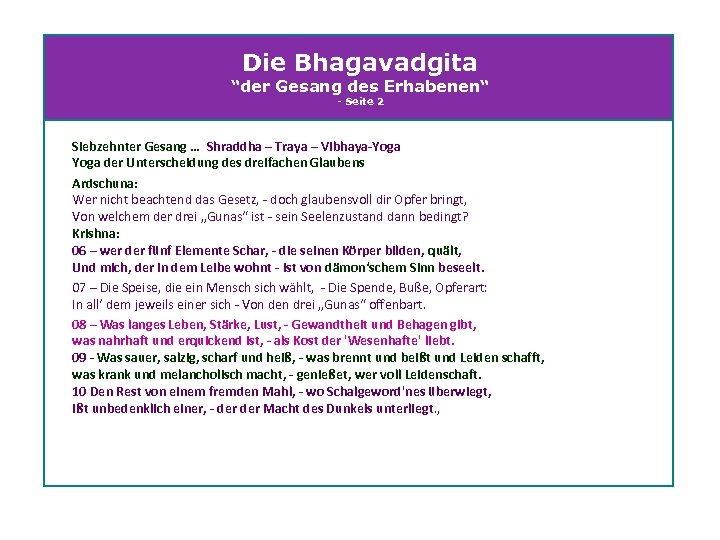 Die Bhagavadgita “der Gesang des Erhabenen“ - Seite 2 Siebzehnter Gesang … Shraddha –