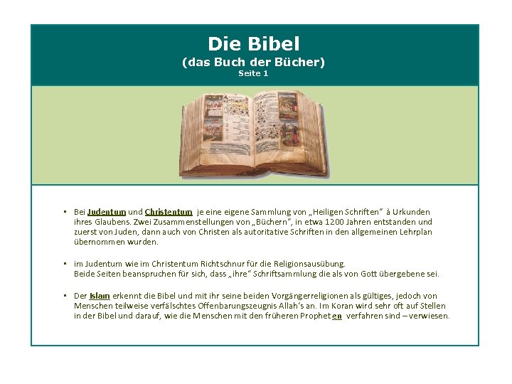 Die Bibel (das Buch der Bücher) Seite 1 • Bei Judentum und Christentum je