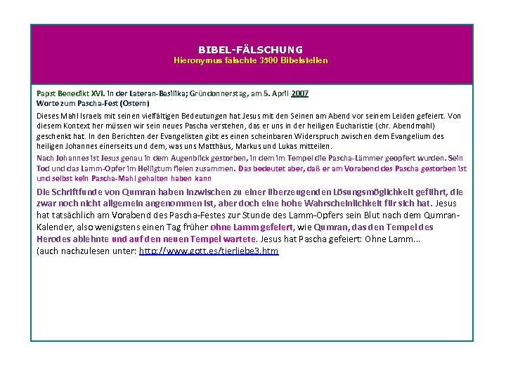 BIBEL-FÄLSCHUNG Hieronymus fälschte 3500 Bibelstellen Papst Benedikt XVI. in der Lateran Basilika; Gründonnerstag, am