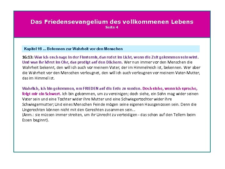 Das Friedensevangelium des vollkommenen Lebens Seite 4 Kapitel 16. . . Bekennen zur Wahrheit