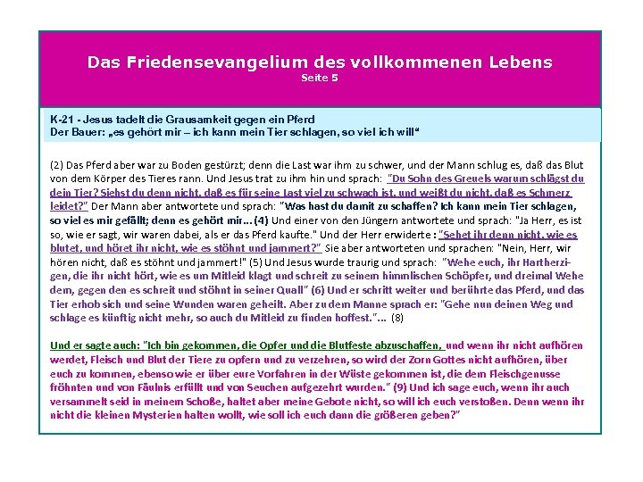 Das Friedensevangelium des vollkommenen Lebens Seite 5 K-21 - Jesus tadelt die Grausamkeit gegen