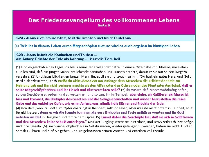 Das Friedensevangelium des vollkommenen Lebens Seite 6 K-24 - Jesus rügt Grausamkeit, heilt die