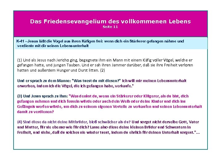 Das Friedensevangelium des vollkommenen Lebens Seite 11 K-41 - Jesus läßt die Vögel aus