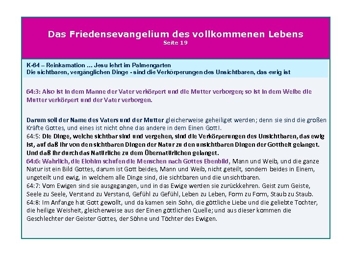 Das Friedensevangelium des vollkommenen Lebens Seite 19 K-64 – Reinkarnation … Jesu lehrt im