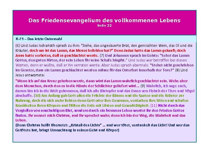 Das Friedensevangelium des vollkommenen Lebens Seite 22 K-75 – Das letzte Ostermahl (6) Und