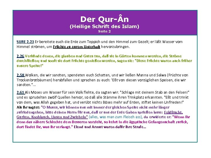 Der Qur- n (Heilige Schrift des Islam) Seite 2 SURE 2. 23 Er bereitete