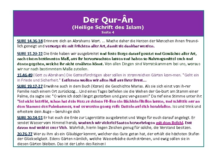 Der Qur- n (Heilige Schrift des Islam) Seite 4 SURE 14. 36 38 Erinnere
