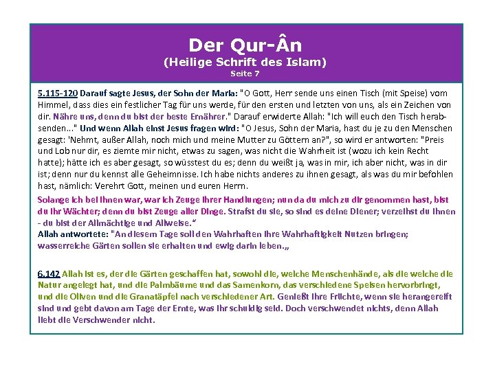 Der Qur- n (Heilige Schrift des Islam) Seite 7 5. 115 120 Darauf sagte