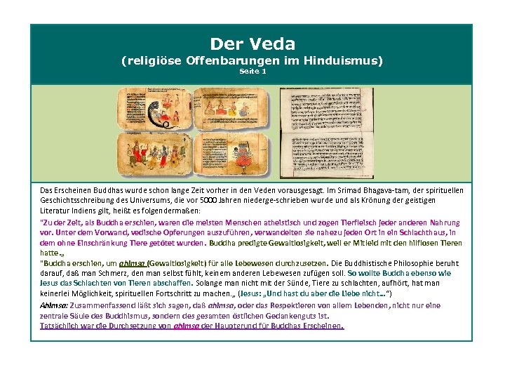 Der Veda (religiöse Offenbarungen im Hinduismus) Seite 1 Das Erscheinen Buddhas wurde schon lange