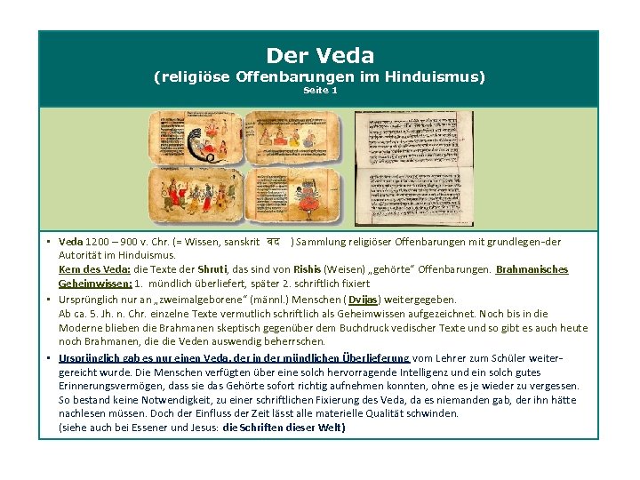 Der Veda (religiöse Offenbarungen im Hinduismus) Seite 1 • Veda 1200 – 900 v.