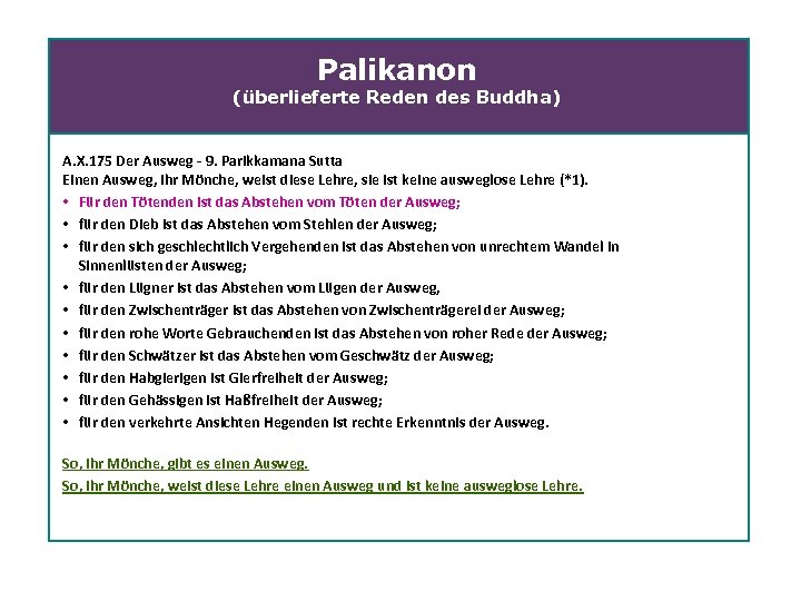 Palikanon (überlieferte Reden des Buddha) A. X. 175 Der Ausweg 9. Parikkamana Sutta Einen