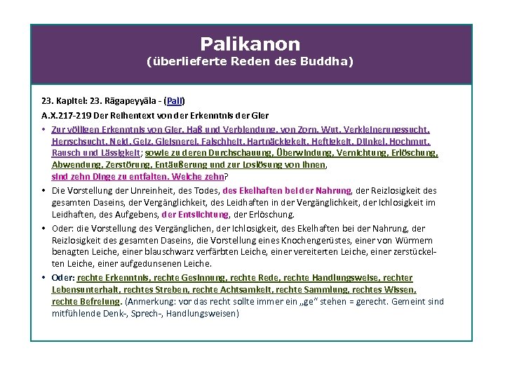 Palikanon (überlieferte Reden des Buddha) 23. Kapitel: 23. Rāgapeyyāla (Pali) A. X. 217 219