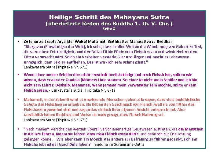 Heilige Schrift des Mahayana Sutra (überlieferte Reden des Buddha 1. Jh. V. Chr. )