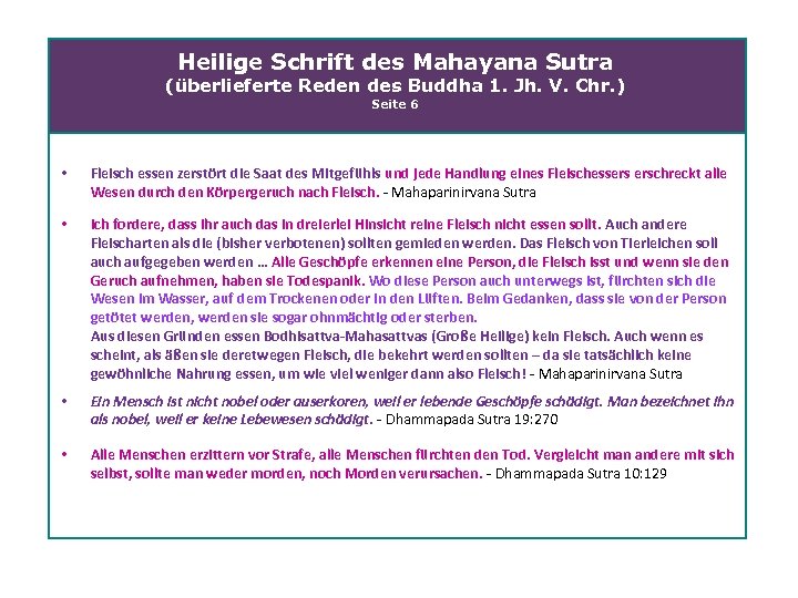 Heilige Schrift des Mahayana Sutra (überlieferte Reden des Buddha 1. Jh. V. Chr. )