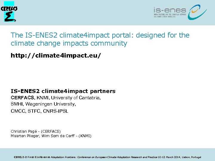 The IS-ENES 2 climate 4 impact portal: designed for the climate change impacts community