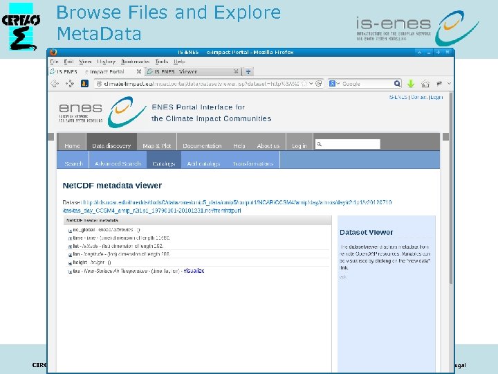 Browse Files and Explore Meta. Data http: //climate 4 impact. eu/ CIRCLE-2 Final Conference