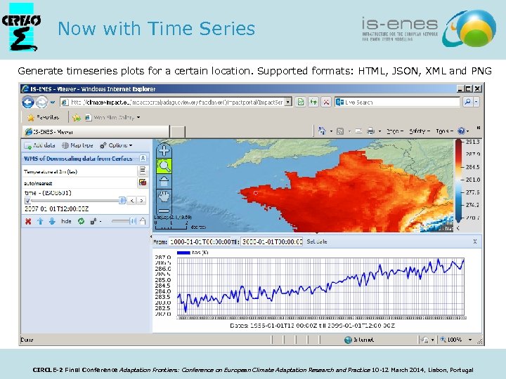 Now with Time Series Generate timeseries plots for a certain location. Supported formats: HTML,