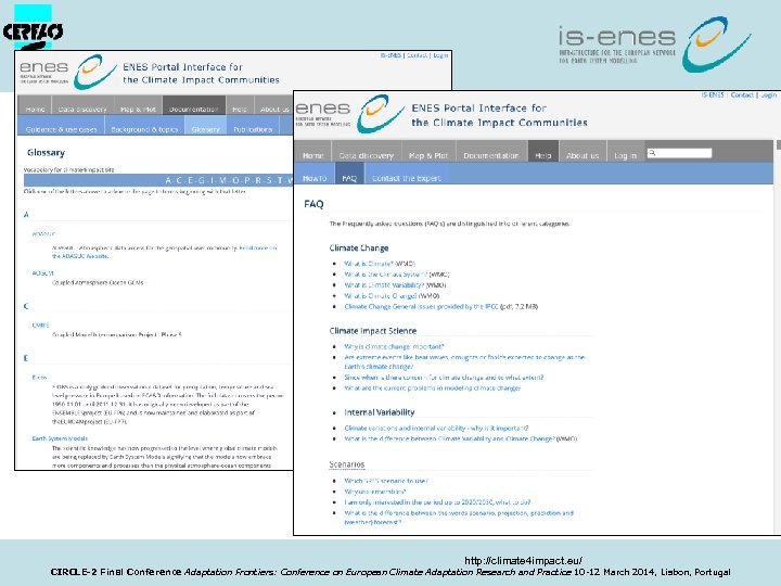 http: //climate 4 impact. eu/ CIRCLE-2 Final Conference Adaptation Frontiers: Conference on European Climate