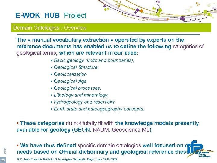  E-WOK_HUB Project Domain Ontologies : Overview The « manual vocabulary extraction » operated