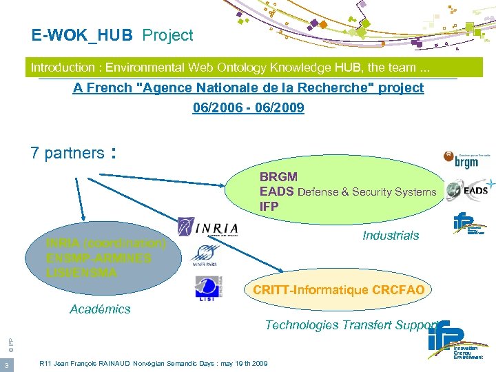  E-WOK_HUB Project Introduction : Environmental Web Ontology Knowledge HUB, the team. . .