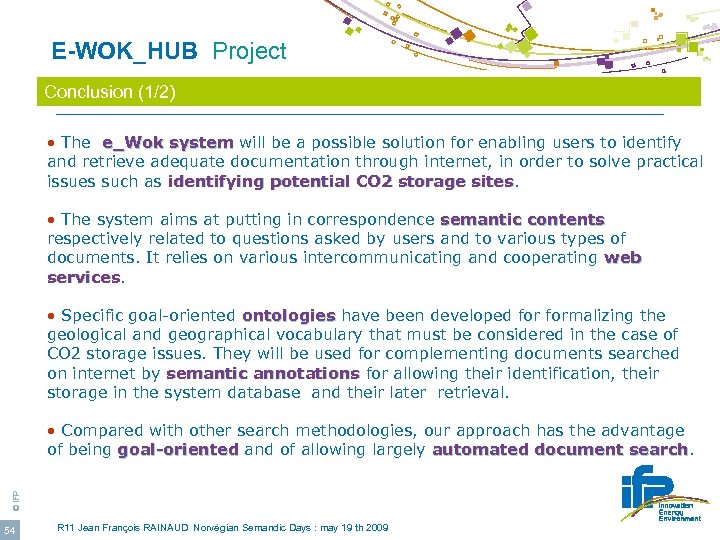  E-WOK_HUB Project Conclusion (1/2) • The e_Wok system will be a possible solution