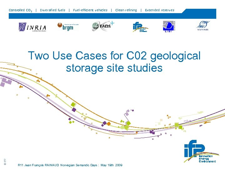 Controlled CO 2 | Diversified fuels | Fuel-efficient vehicles | Clean refining | Extended