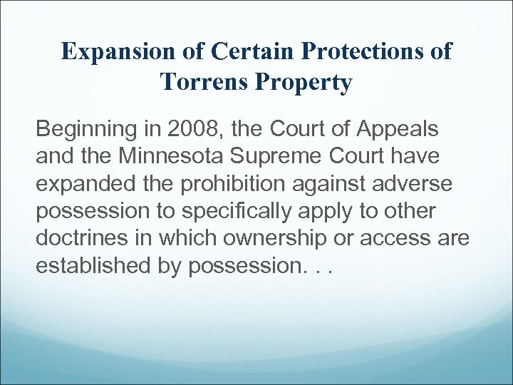 Expansion of Certain Protections of Torrens Property Beginning in 2008, the Court of Appeals