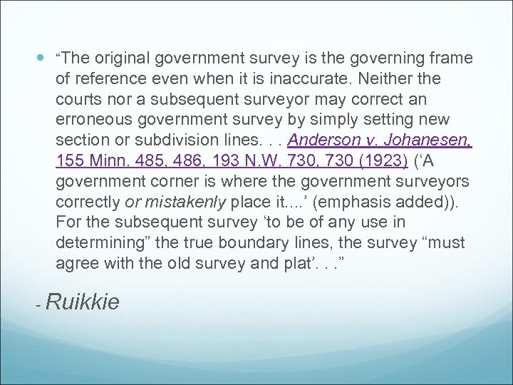  of reference even when it is inaccurate. Neither the “The original government survey