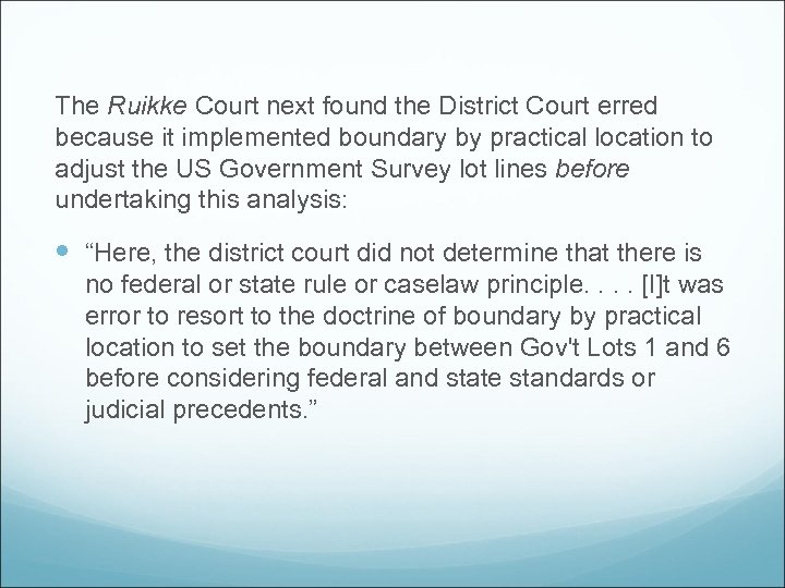 The Ruikke Court next found the District Court erred because it implemented boundary by