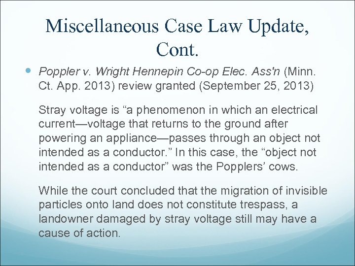 Miscellaneous Case Law Update, Cont. Poppler v. Wright Hennepin Co-op Elec. Ass'n (Minn. Ct.