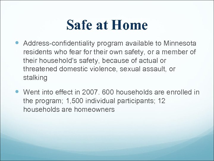 Safe at Home Address-confidentiality program available to Minnesota residents who fear for their own