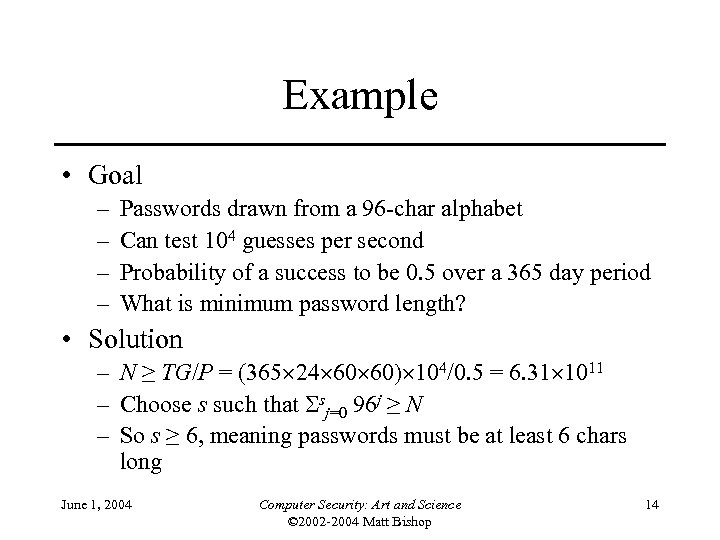 Example • Goal – – Passwords drawn from a 96 -char alphabet Can test