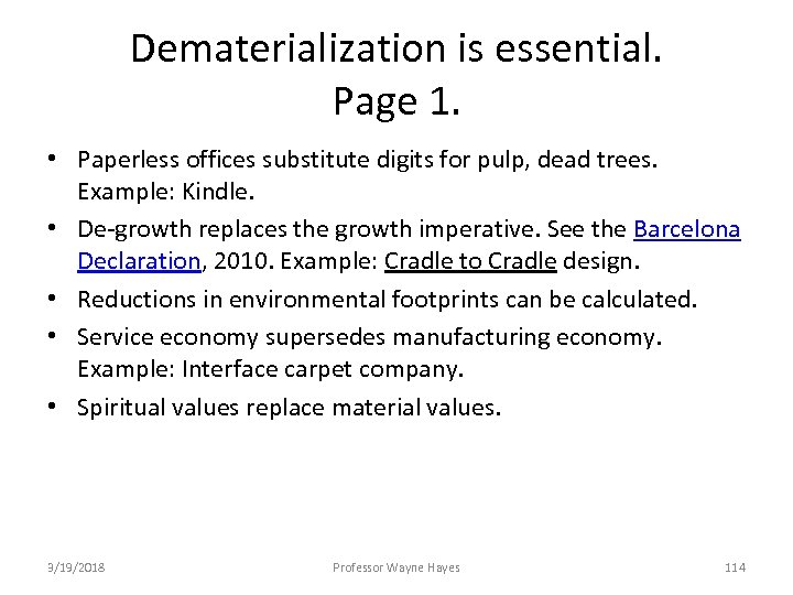 Dematerialization is essential. Page 1. • Paperless offices substitute digits for pulp, dead trees.