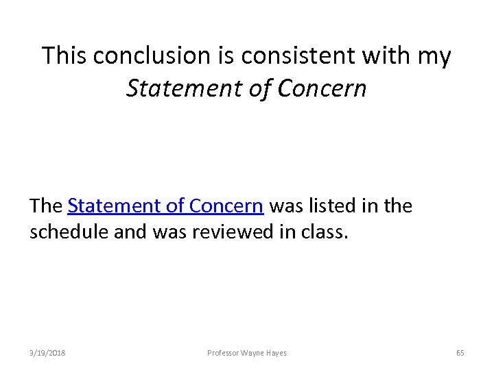 This conclusion is consistent with my Statement of Concern The Statement of Concern was