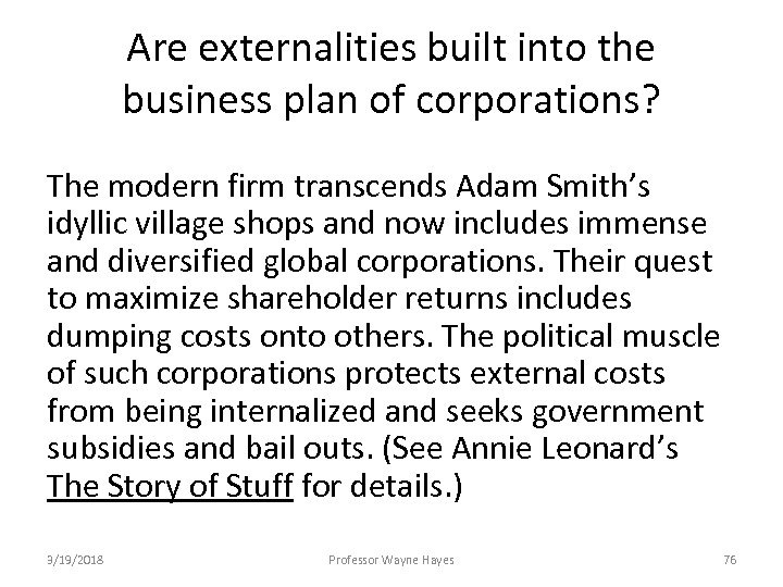 Are externalities built into the business plan of corporations? The modern firm transcends Adam