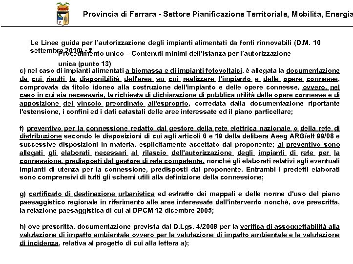 Provincia di Ferrara - Settore Pianificazione Territoriale, Mobilità, Energia Le Linee guida per l’autorizzazione