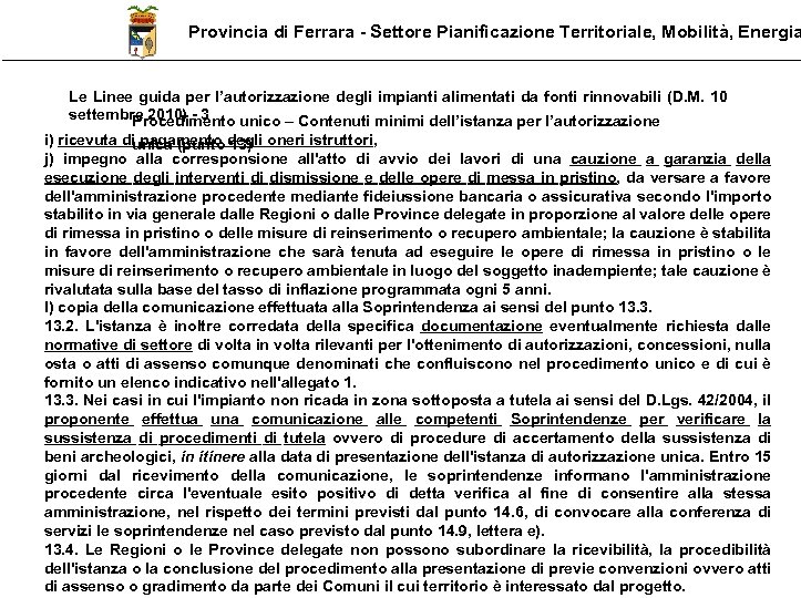 Provincia di Ferrara - Settore Pianificazione Territoriale, Mobilità, Energia Le Linee guida per l’autorizzazione