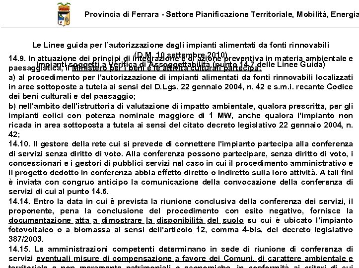 Provincia di Ferrara - Settore Pianificazione Territoriale, Mobilità, Energia Le Linee guida per l’autorizzazione