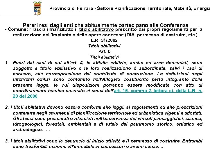 Provincia di Ferrara - Settore Pianificazione Territoriale, Mobilità, Energia Pareri resi dagli enti che